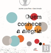Quem Conhece a Alegria