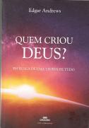 Quem Criou Deus?