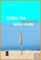 Quem da Sombra Nada Sabe