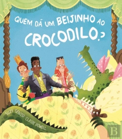 Bertrand.pt - Quem Dá um Beijinho ao Crocodilo?
