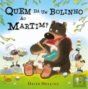 Quem dá um Bolinho ao Martim?