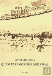 Quem Diremos Nós Que Viva?