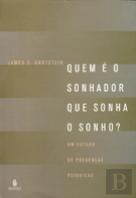 Quem é o Sonhador que Sonha o Sonho?