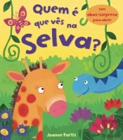 Quem é Que Vês na Selva?