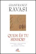 Quem és Tu, Senhor?