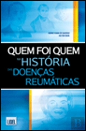 Quem Foi Quem na História das Doenças Reumáticas