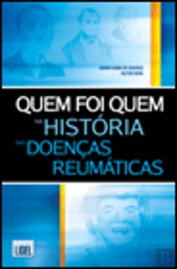 Bertrand.pt - Quem Foi Quem na História das Doenças Reumáticas
