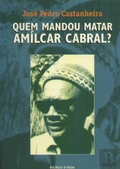 Quem Mandou Matar Amílcar Cabral?