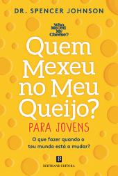 Quem Mexeu no Meu Queijo? – Para Jovens