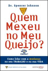 Quem Mexeu no Meu Queijo