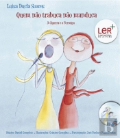 Quem Não Trabuca Não Manduca - A Cigarra e a Formiga