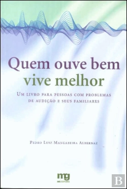 Bertrand.pt - Quem Ouve Bem Vive Melhor