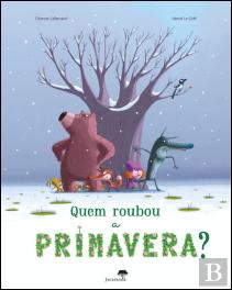 Quem Roubou a Primavera?