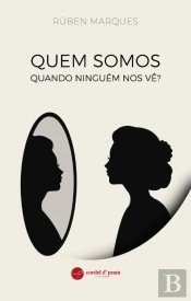 Quem Somos Quando Ninguém nos Vê?