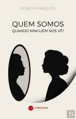 Bertrand.pt - Quem Somos Quando Ninguém nos Vê?