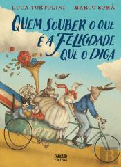 Quem Souber o que é a Felicidade que o Diga
