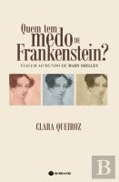 Quem Tem Medo de Frankenstein?