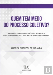 Quem Tem Medo Do Processo Coletivo?