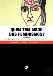 Quem Tem Medo dos Feminismos? Volume I
