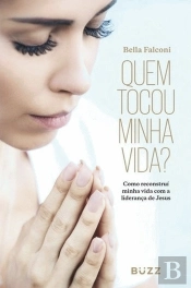 Quem Tocou Minha Vida?