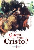 Quem Traiu Cristo?