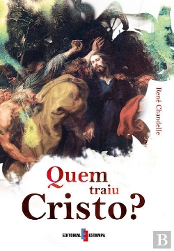 Bertrand.pt - Quem Traiu Cristo?