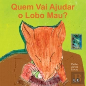 Quem Vai Ajudar O Lobo Mau?