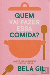 Quem Vai Fazer essa Comida?