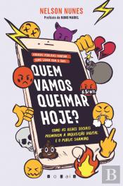 Quem Vamos Queimar Hoje?