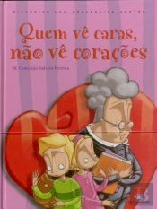 Quem Vê Caras Não Vê Corações