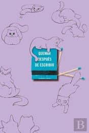 Quemar Despues De Escribir Edicion Oficial Gatos