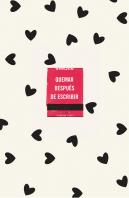 Quemar Despues De Escribir (Ed.Of.Corazo