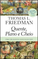Quente, Plano e Cheio