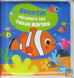 Bertrand.pt - Quentin Decouvre Les Fonds Marins (Coll. Mon Premier Livre De Bain)