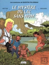 Quentin Foloiseau Tome 1 ; Le Mystère Du Lac Sans Nom