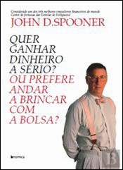 Quer Ganhar Dinheiro a Sério? Ou Prefere Andar a Brincar Com a Bolsa?