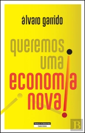 Queremos Uma Economia Nova!