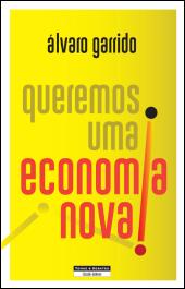 Queremos Uma Economia Nova!