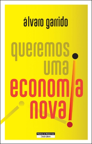Queremos Uma Economia Nova!