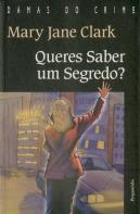 Queres Saber Um Segredo?
