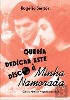 “Queria Dedicar este Disco À Minha Namorada”
