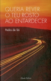 Queria Rever o Teu Rosto ao Entardecer 