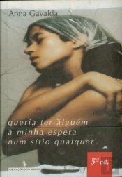 Queria Ter Alguém à Minha Espera Num Sítio Qualquer