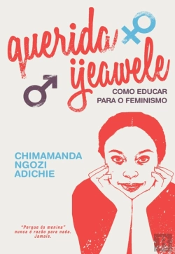 Bertrand.pt - Querida Ijeawele - Como Educar Para O Feminismo