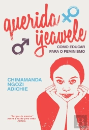 Querida Ijeawele - Como Educar Para O Feminismo