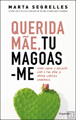 Bertrand.pt - Querida Mãe, Tu Magoas-me
