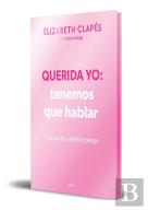 Querida Yo: Tenemos Que Hablar (Edicion Especial)