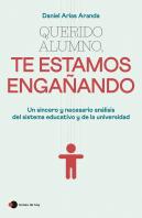 Querido Alumno, Te Estamos Engañando