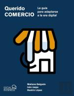 Querido Comercio La Guia Para Adaptarse A La Era Digital