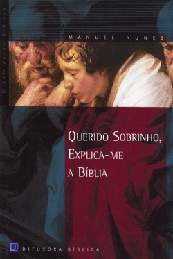 Bertrand.pt - Querido Sobrinho - Explica-me a Bíblia